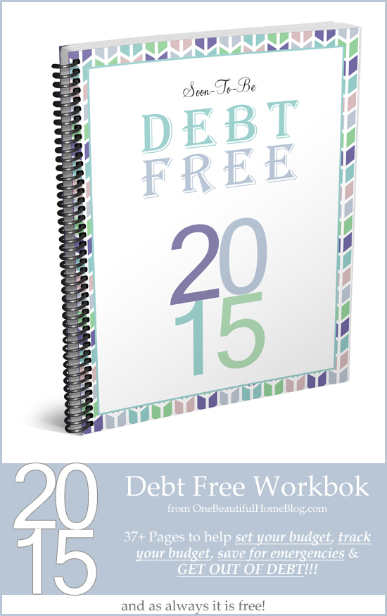 2015 debt free workbook - Download this FREE 37+ page workbook that will help you and your family with Budgeting, Tracking your budget, Saving for emergencies, Getting out of debt!!