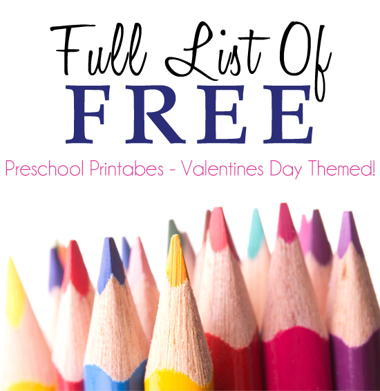 Enjoy this full list of Free, Fun and Educational preschool printables. These fun printables are all centered around Valentines Day!